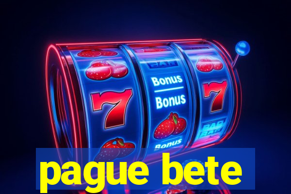 pague bete